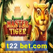 t22 bet.com